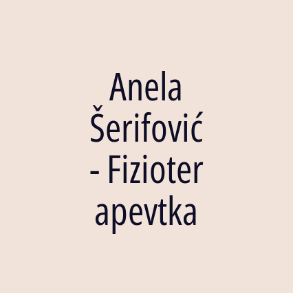 Anela Šerifović - Fizioterapevtka