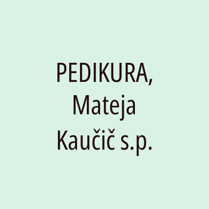 PEDIKURA, Mateja Kaučič s.p.