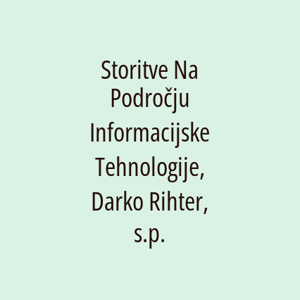 Storitve Na Področju Informacijske Tehnologije, Darko Rihter, s.p.