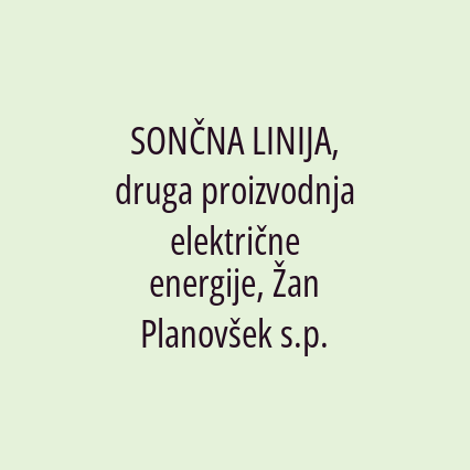 SONČNA LINIJA, druga proizvodnja električne energije, Žan Planovšek s.p.