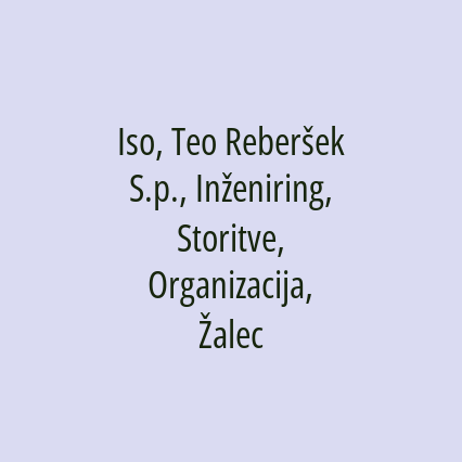 Iso, Teo Reberšek S.p., Inženiring, Storitve, Organizacija, Žalec - Logotip