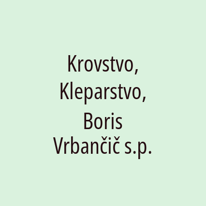 Krovstvo, Kleparstvo, Boris Vrbančič s.p.