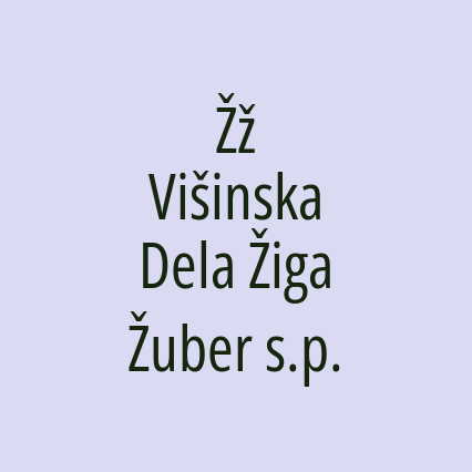 Žž Višinska Dela Žiga Žuber s.p.