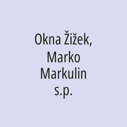 Okna Žižek, Marko Markulin s.p.