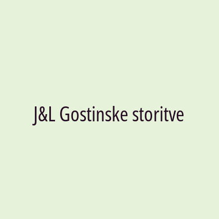 J&L Gostinske storitve