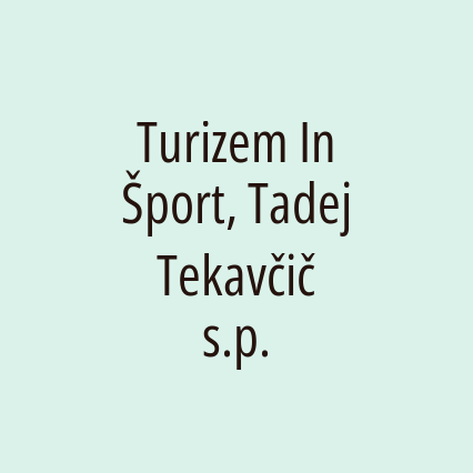 Turizem In Šport, Tadej Tekavčič s.p.