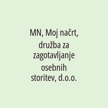 MN, Moj načrt, družba za zagotavljanje osebnih storitev, d.o.o.