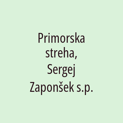 Primorska streha, Sergej Zaponšek s.p.