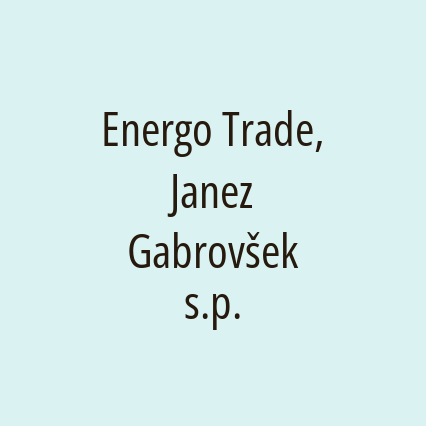 Energo Trade, Janez Gabrovšek s.p.