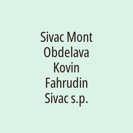 Sivac Mont Obdelava Kovin Fahrudin Sivac s.p.