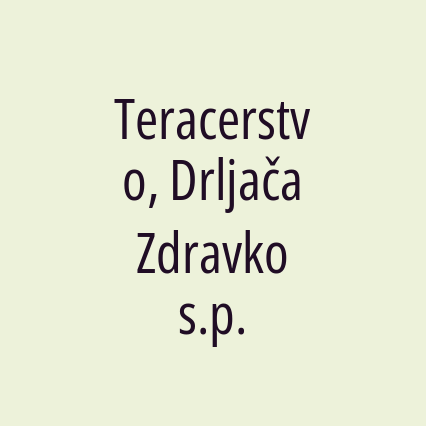 Teracerstvo, Drljača Zdravko s.p.