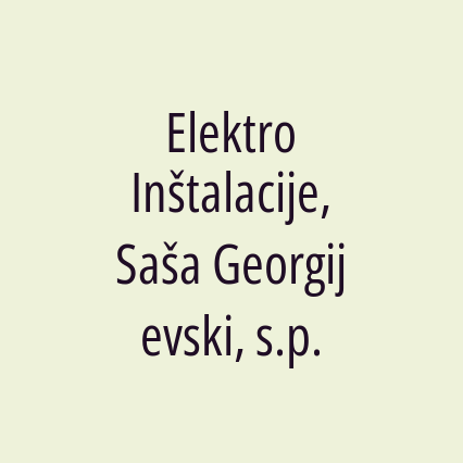 Elektro Inštalacije, Saša Georgijevski, s.p.