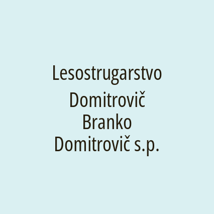 Lesostrugarstvo Domitrovič Branko Domitrovič s.p.