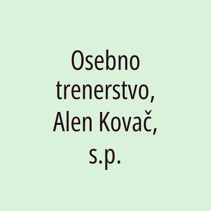 Osebno trenerstvo, Alen Kovač, s.p.