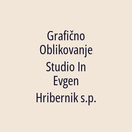 Grafično Oblikovanje Studio In Evgen Hribernik s.p.