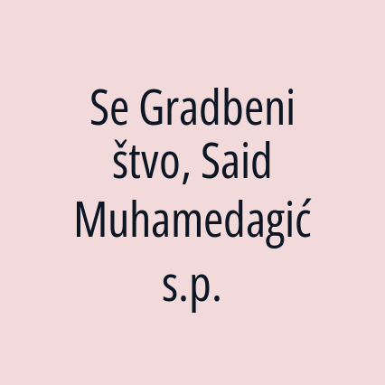 Se Gradbeništvo, Said Muhamedagić s.p.