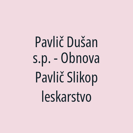 Pavlič Dušan s.p. - Obnova Pavlič Slikopleskarstvo