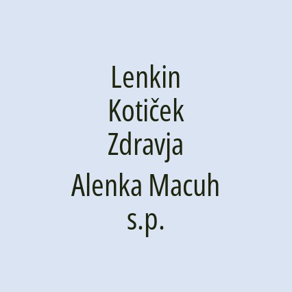 Lenkin Kotiček Zdravja Alenka Macuh s.p.