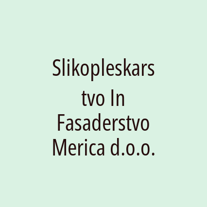 Slikopleskarstvo In Fasaderstvo Merica d.o.o.