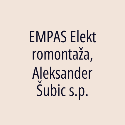 EMPAS Elektromontaža, Aleksander Šubic s.p.