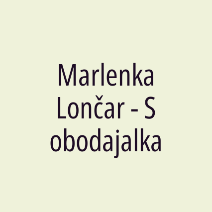 Marlenka Lončar - Sobodajalka