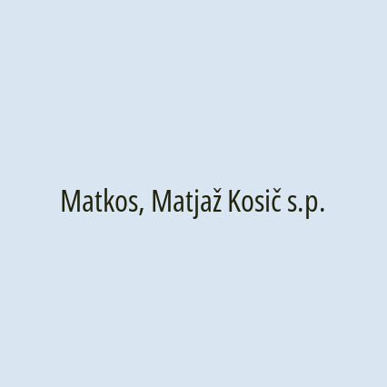 Matkos, Matjaž Kosič s.p.