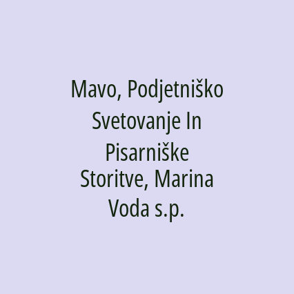 Mavo, Podjetniško Svetovanje In Pisarniške Storitve, Marina Voda s.p.