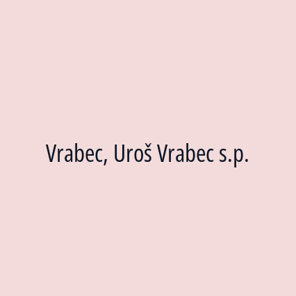 Vrabec, Uroš Vrabec s.p.