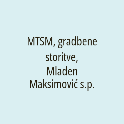 MTSM, gradbene storitve, Mladen Maksimović s.p. - Logotip