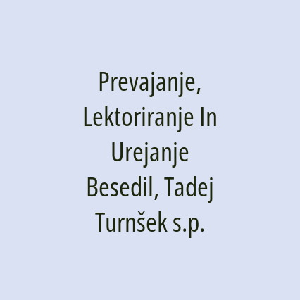 Prevajanje, Lektoriranje In Urejanje Besedil, Tadej Turnšek s.p.