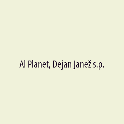 Al Planet, Dejan Janež s.p.