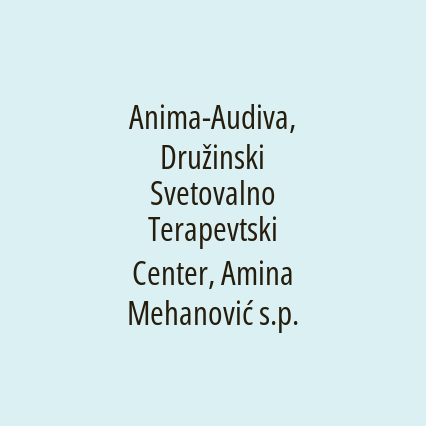 Anima-Audiva, Družinski Svetovalno Terapevtski Center, Amina Mehanović s.p. - Logotip