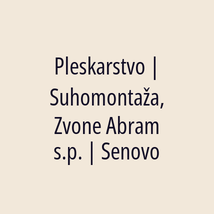 Pleskarstvo | Suhomontaža, Zvone Abram s.p. | Senovo - Logotip