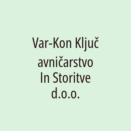 Var-Kon Ključavničarstvo In Storitve d.o.o.