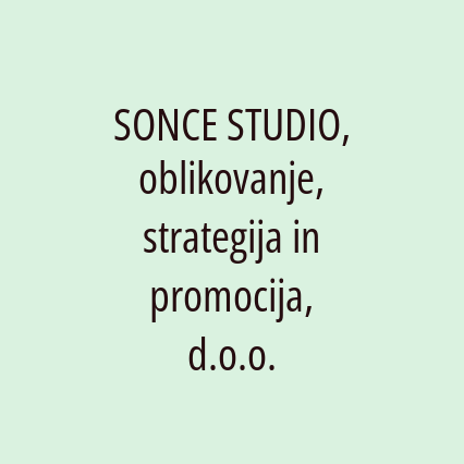 SONCE STUDIO, oblikovanje, strategija in promocija, d.o.o.