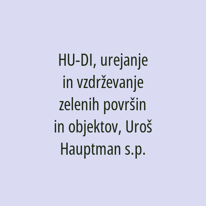 HU-DI, urejanje in vzdrževanje zelenih površin in objektov, Uroš Hauptman s.p. - Logotip