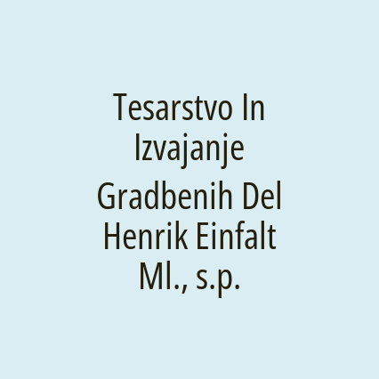 Tesarstvo In Izvajanje Gradbenih Del Henrik Einfalt Ml., s.p. - Logotip