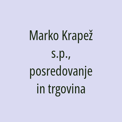 Marko Krapež s.p., posredovanje in trgovina