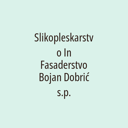 Slikopleskarstvo In Fasaderstvo Bojan Dobrić s.p.