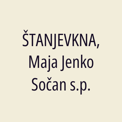 ŠTANJEVKNA, Maja Jenko Sočan s.p.