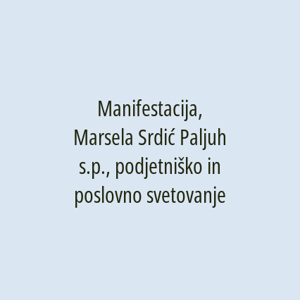 Manifestacija, Marsela Srdić Paljuh s.p.