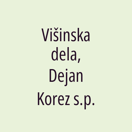 Višinska dela, Dejan Korez s.p.