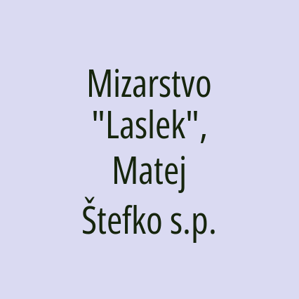 Mizarstvo "Laslek", Matej Štefko s.p.