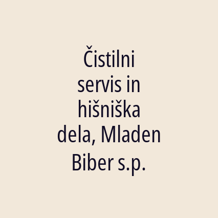 Čistilni servis in hišniška dela, Mladen Biber s.p.