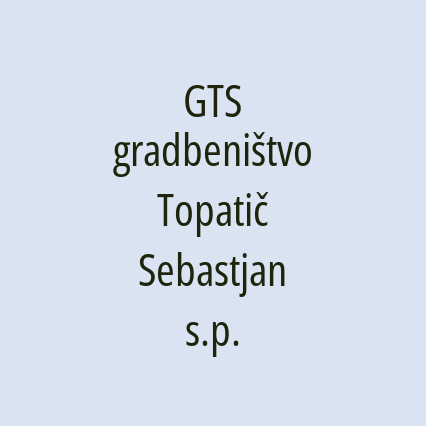 GTS gradbeništvo Topatič Sebastjan s.p.