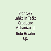 Storitve Z Lahko In Težko Gradbeno Mehanizacijo Robi Hrvatin s.p. - Logotip