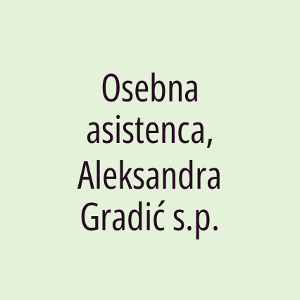 Osebna asistenca, Aleksandra Gradić s.p.