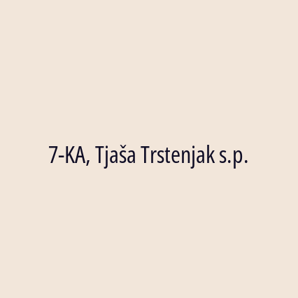 7-KA, Tjaša Trstenjak s.p.