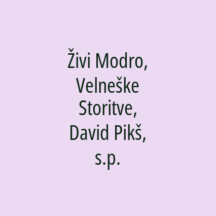 Živi Modro, Velneške Storitve, David Pikš, s.p.