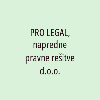 PRO LEGAL, napredne pravne rešitve d.o.o.